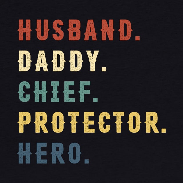 Husband Daddy Chief Protector Hero Dad Gift Fathers Day by Soema